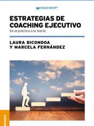 Estrategias De Coaching Ejecutivo: De La Práctica A La Teoría