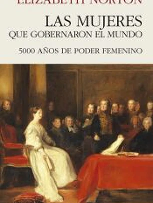 LAS MUJERES QUE GOBERNARON EL MUNDO