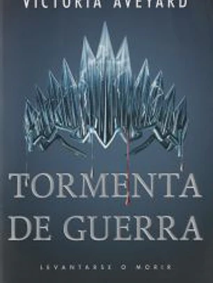 Serie La Reina Roja 4. Tormenta de Guerra: levantarse o morir