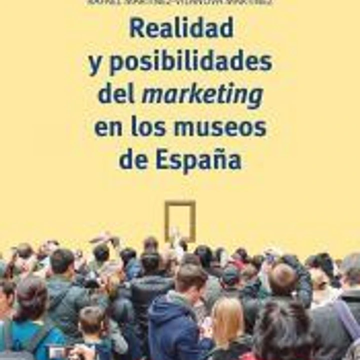 Realidad y posibilidades del marketing en los museos de España 1