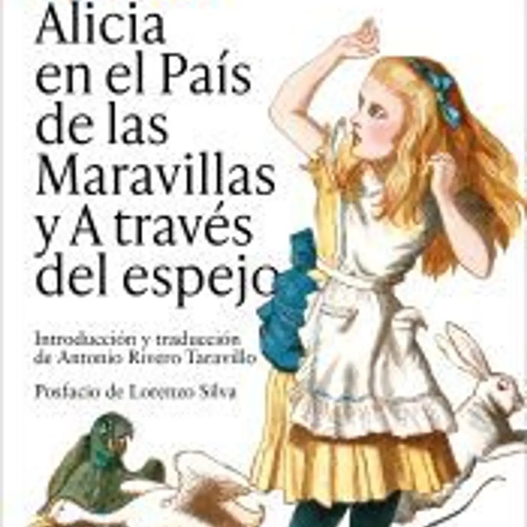 Alicia en el País de las Maravillas y A través del espejo 1