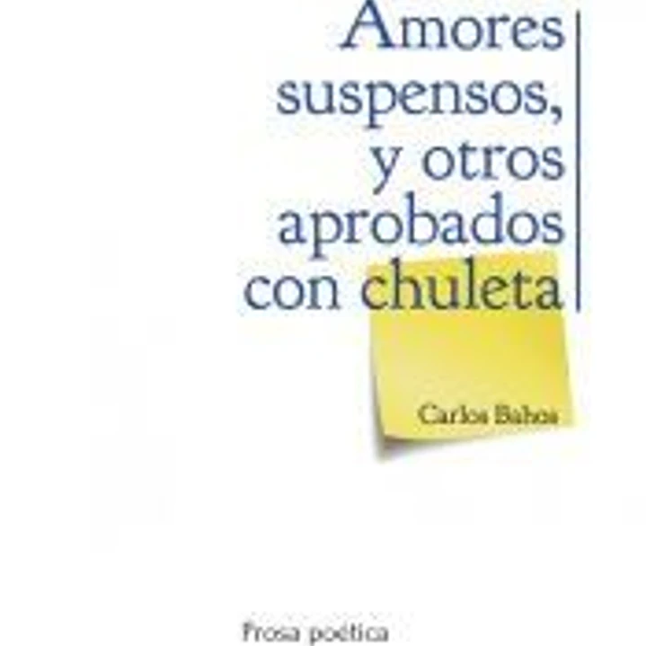 Amores suspensos, y otros aprobados con chuleta 1