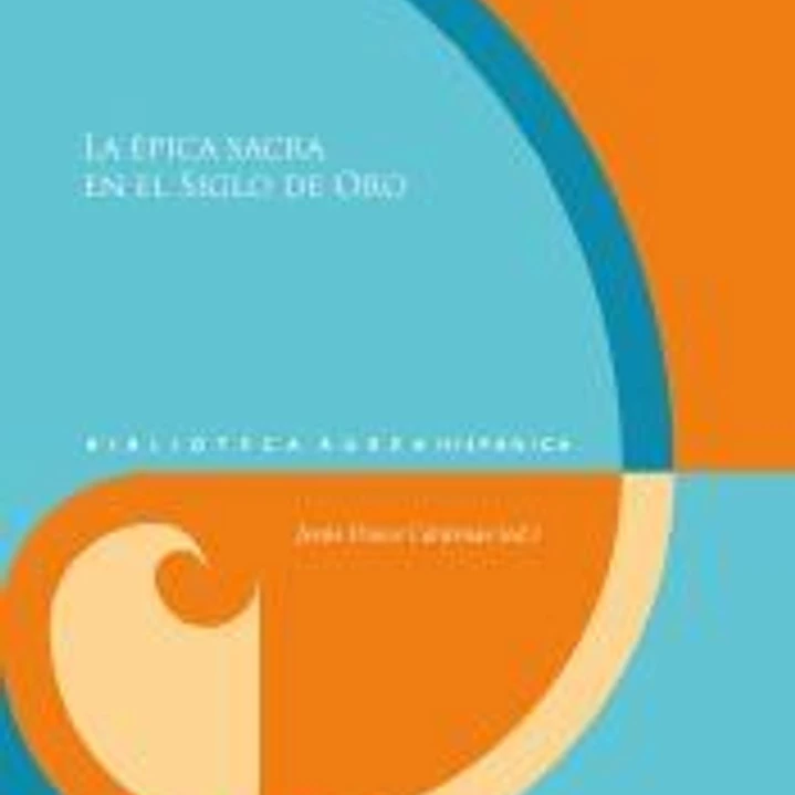 La épica sacra en el Siglo de Oro 1