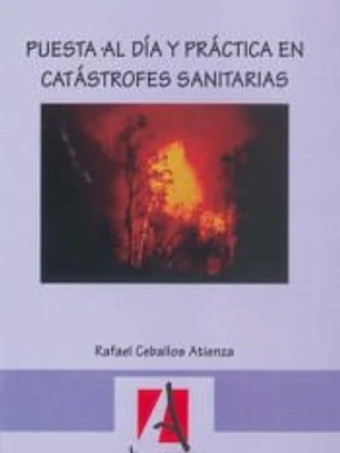 PUESTA AL DIA Y PRACTICA EN CATASTROFES SANITARIAS