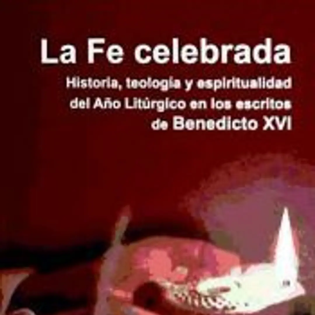 FE CELEBRADA, LA. ESCRITOS DE BENEDICTO XVI 1