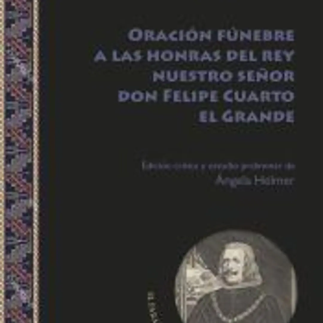 Oración fúnebre a las honras del rey nuestro señor don Felipe Cuarto el Grande 1