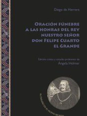 Oración fúnebre a las honras del rey nuestro señor don Felipe Cuarto el Grande