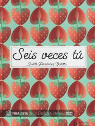 Seis veces tú