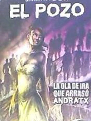 El pozo. La ola de ira que arrasó Andraxt