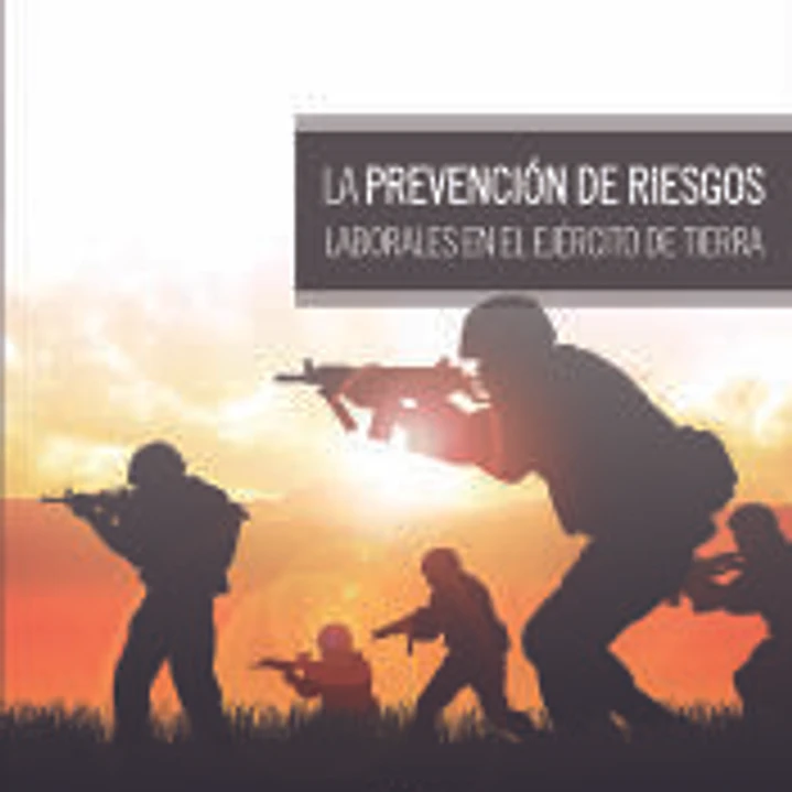La prevención de riesgos laborales en el Ejército de Tierra. 1