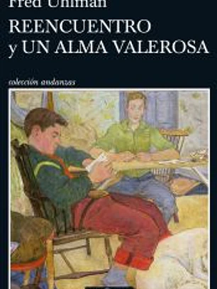 Reencuentro y Un alma valerosa