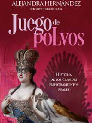 Juego de polvos: Historia de los grandes empotramientos reales