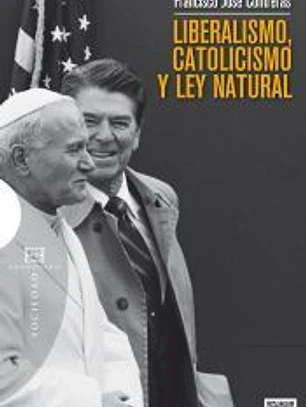 Liberalismo, catolicismo y ley natural