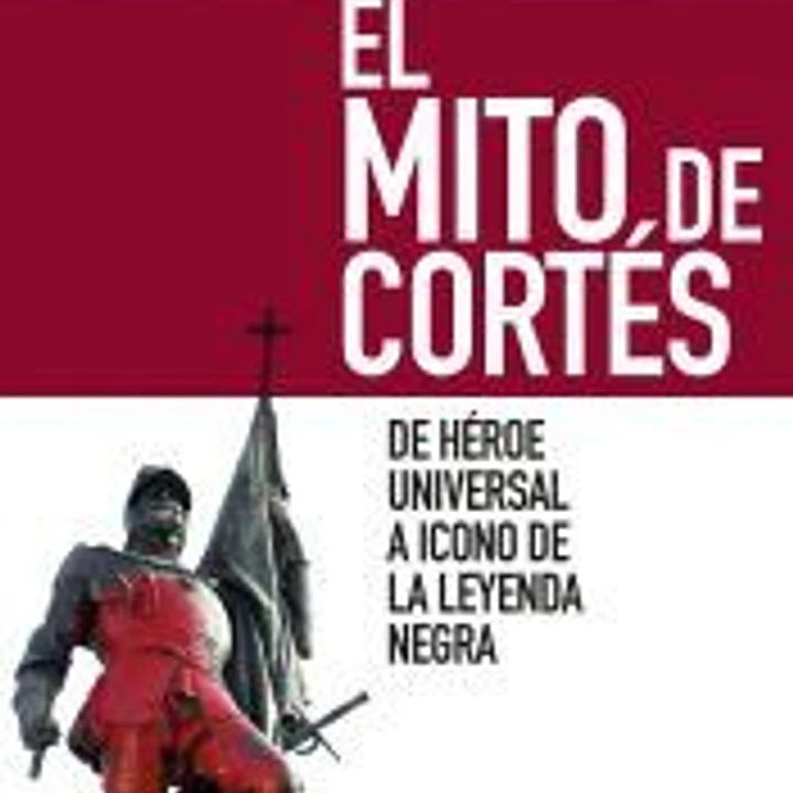 El mito de Cortés 1