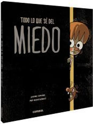Todo lo que sé del miedo