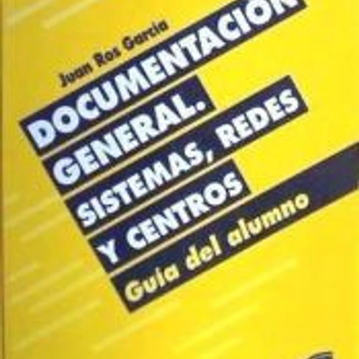 Documentación general. Sistemas, redes y centros 1