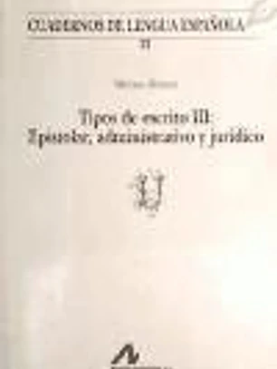 Tipos de escrito III: epistolar, administrativo, jurídico (U)