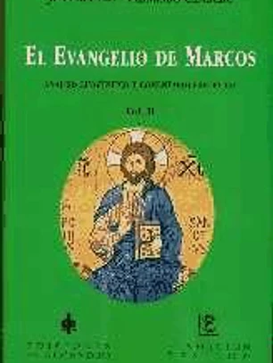 EL EVANGELIO DE MARCOS. II. Análisis lingüístico y comentario exegético