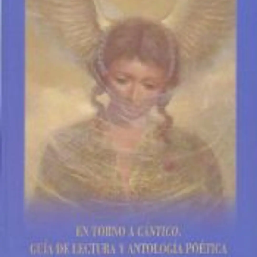 En torno a Cántico : guía de lectura y antología poética 1
