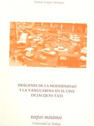 Imágenes de la modernidad y la vanguardia en el cine de Jacques Tati