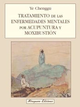 Tratamiento de las Enfermedades Mentales por Acupuntura y Moxibustión