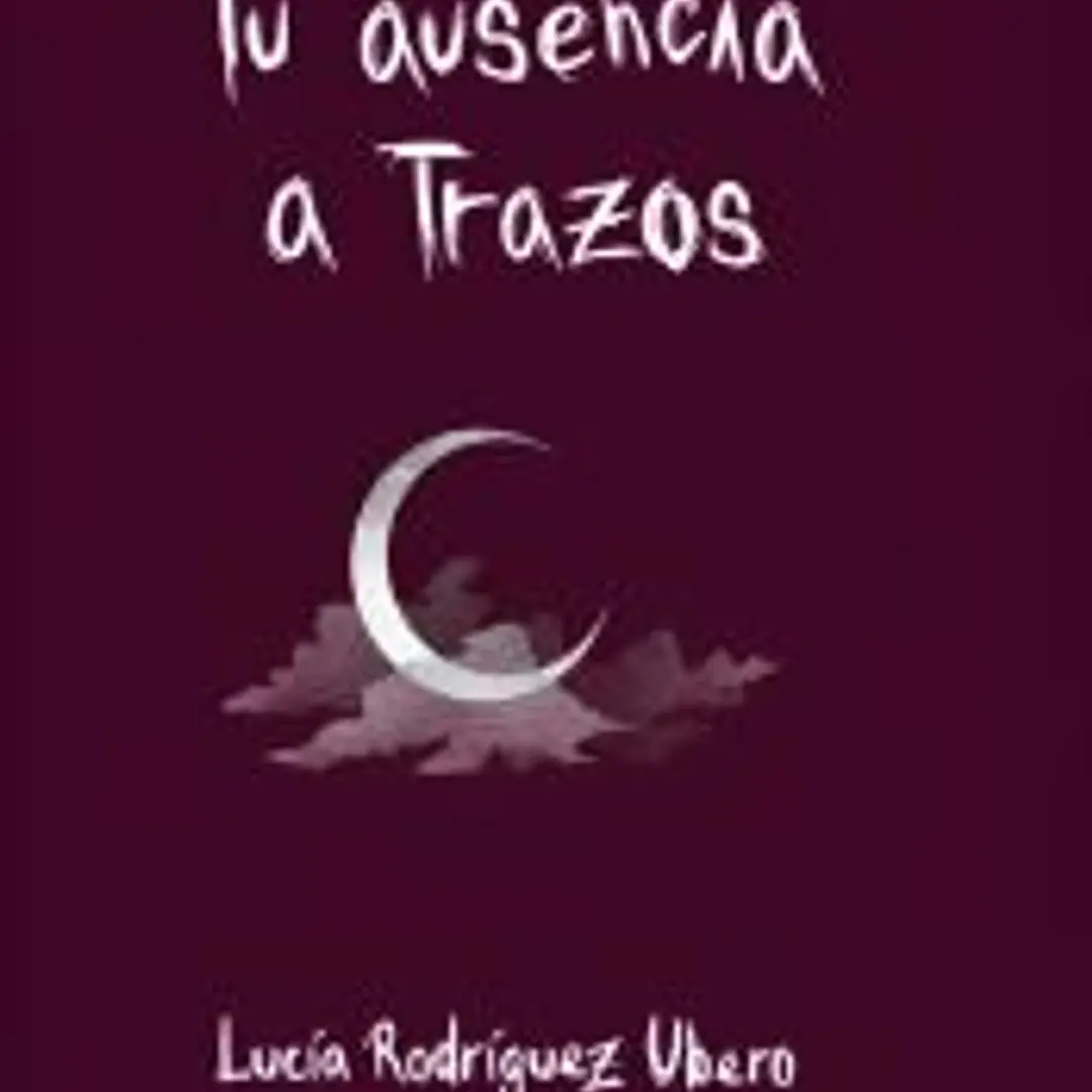 Tu ausencia a trazos 1