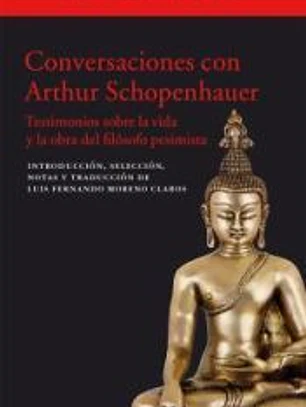 Conversaciones con Arthur Schopenhauer: Testimonios sobre la vida y obra del filósofo pesimista