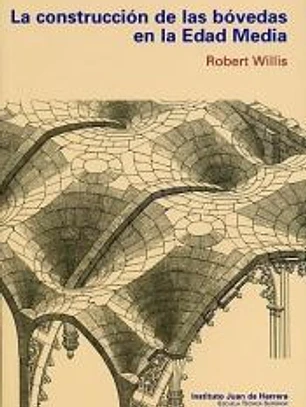 LA CONSTRUCCION DE LAS BOVEDAS EN LA EDAD MEDIA, BLANDA