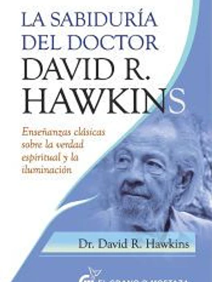 La sabiduría del doctor David R. Hawkins