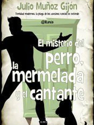 El misterio del perro, la mermelada y el cantante