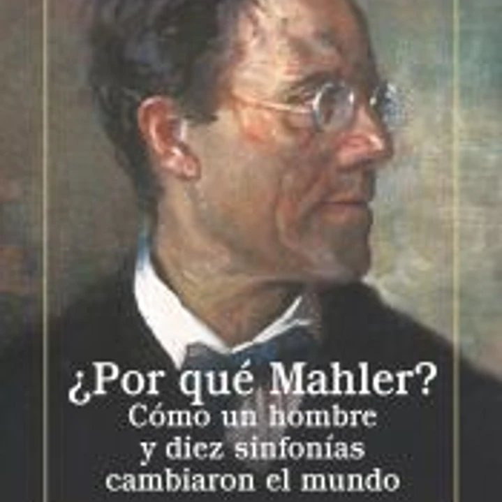 ¿Por qué Mahler? 1