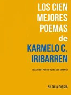 LOS CIEN MEJORES POEMAS DE KARMELO C. IRIBARREN