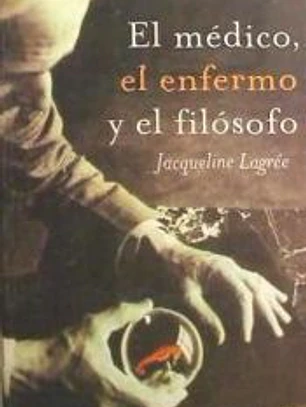 El médico, el enfermo y el filósofo