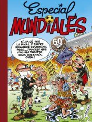 Especial Mundiales: Mundial 78 | Mundial 82 | El balón catastrófico | Mundial 82-Bis | Mundial 94 (Súper Humor Mortadelo 9)