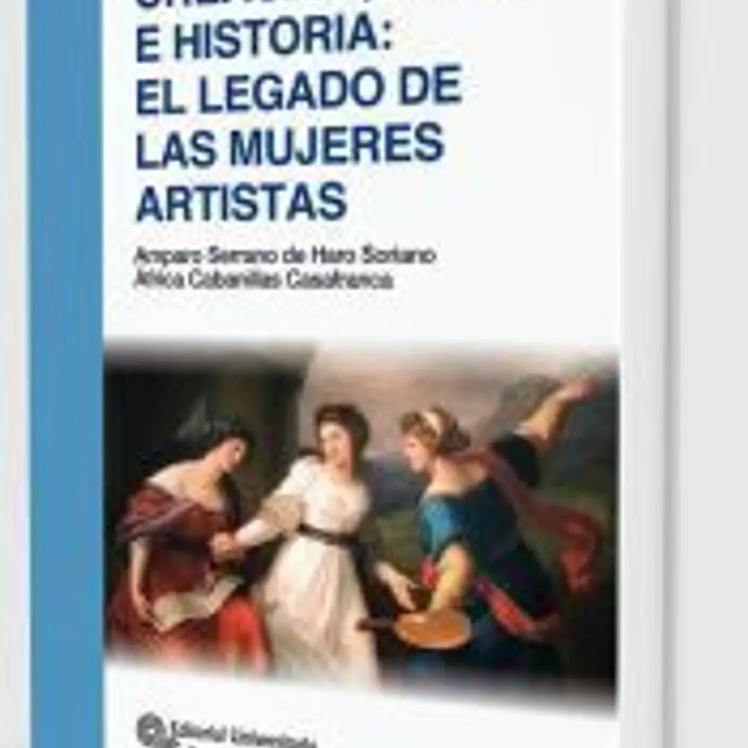 Creación, vida e historia: El legado de las mujeres artistas 1