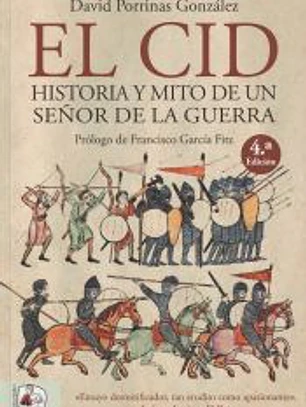 El Cid. Historia y mito de un señor de la guerra