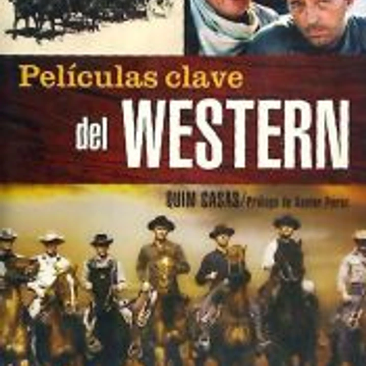 PELÍCULAS CLAVE DEL WESTERN. 1