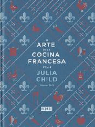 El arte de la cocina francesa, vol. 2