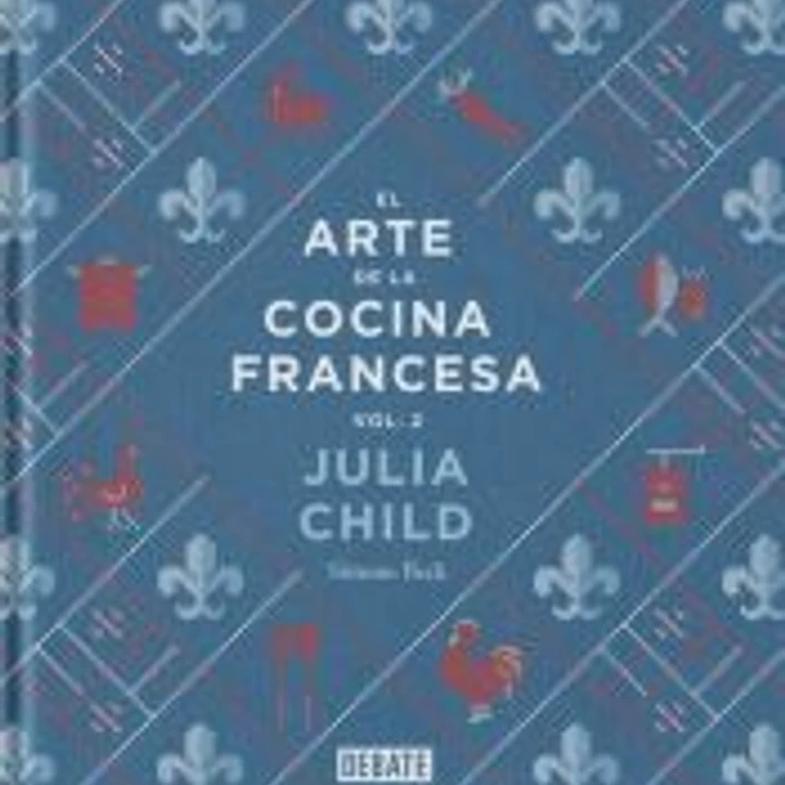 El arte de la cocina francesa, vol. 2 1