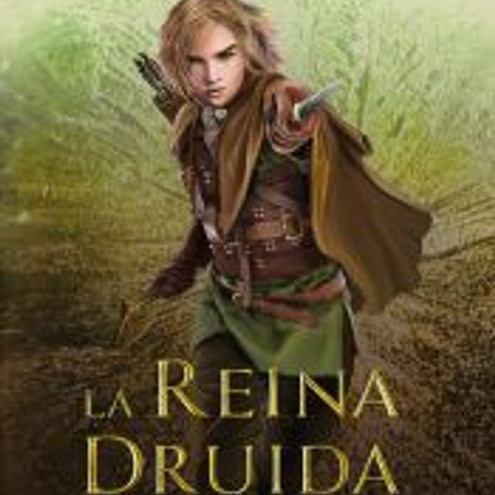 La Reina Druida (El Sendero del Guardabosques, Libro 16) 1