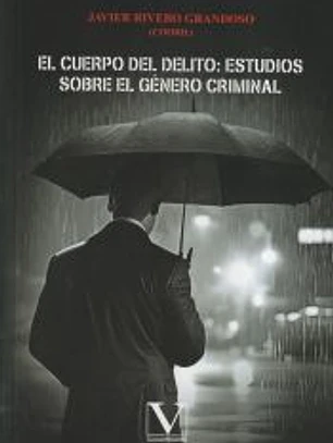 El cuerpo del delito: estudios sobre el género criminal