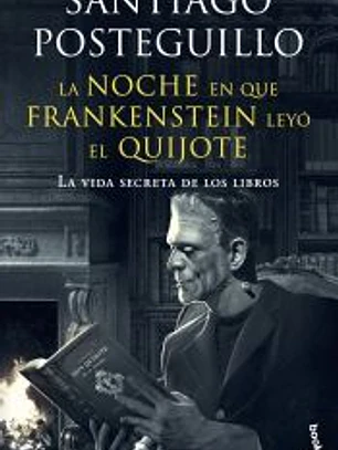 La noche en que Frankenstein leyó el Quijote