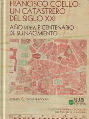 Francisco Coello. Un catastrero del siglo XXI