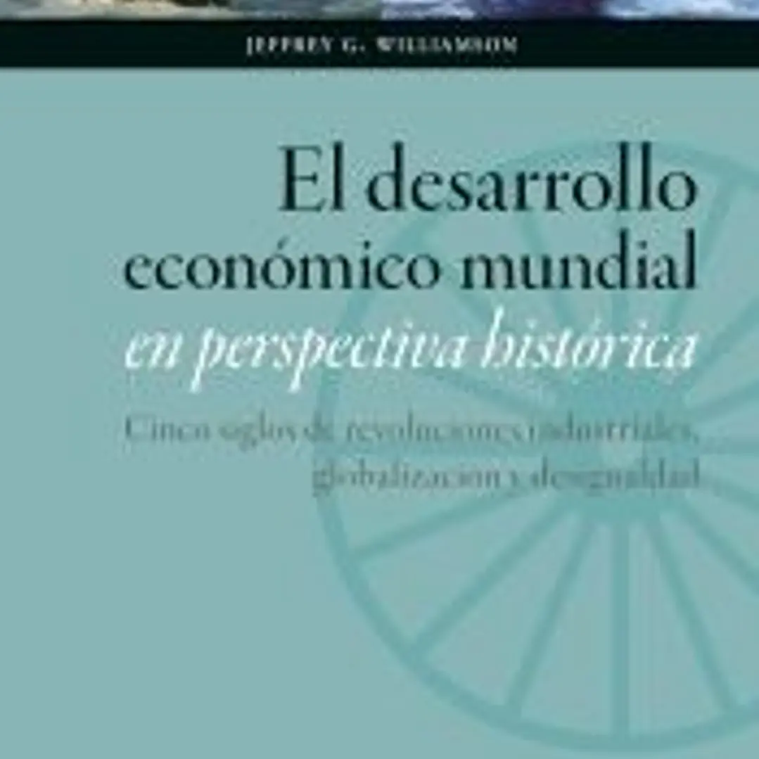 El desarrollo económico mundial en perspectiva histórica 1