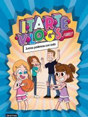 Itarte Vlogs Family 3. Juntos podemos con todo