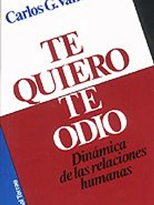 Te quiero, te odio: dinámica de las relaciones humanas