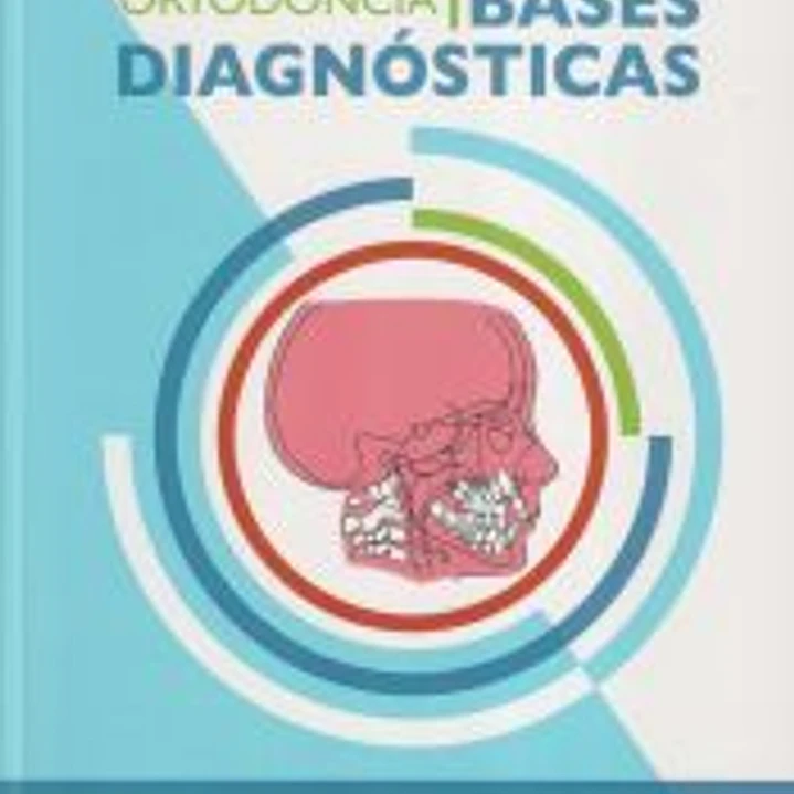 Ortodoncia I. Bases diagnósticas 1