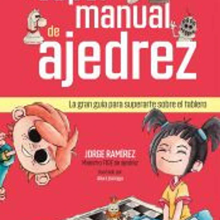 El supermanual de ajedrez: La gran guía para superarte sobre el tablero 1