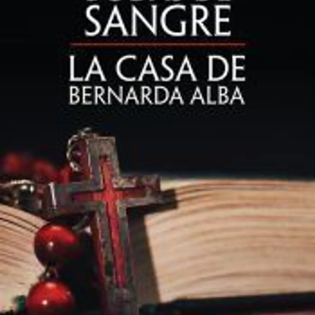 Bodas de Sangre y La casa de Bernarda Alba 1