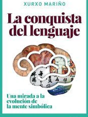 La conquista del lenguaje: Una mirada a la evolución de la mente simbólica